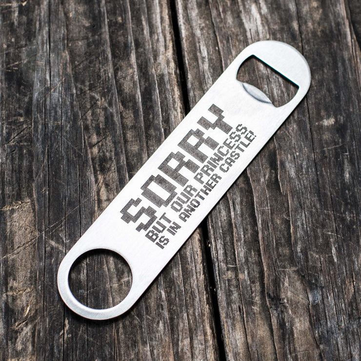 Sorry the Princess is in Another Castle - Bottle Opener