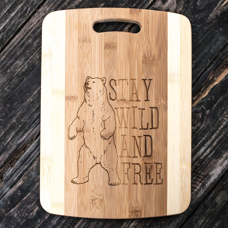 Stay Wild and Free - Bear - Cutting Board