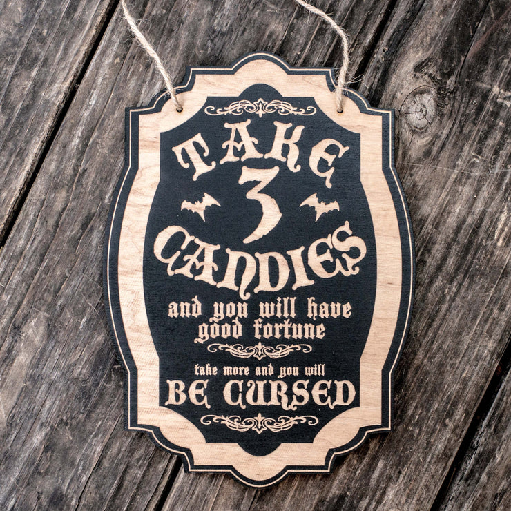 Take 3 Candies or Be Cursed - Black Halloween Door Sign