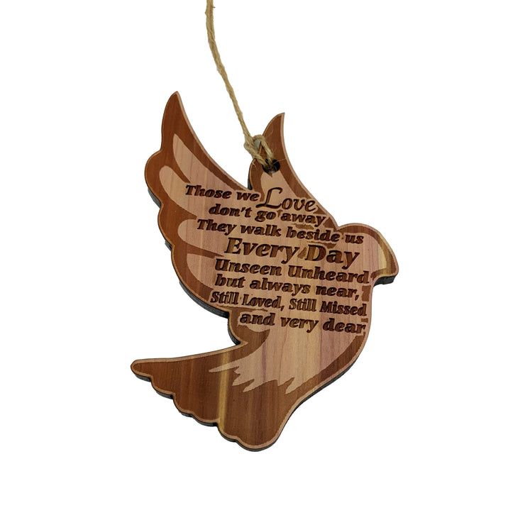 Those we love dont go away - Raw Cedar Ornament