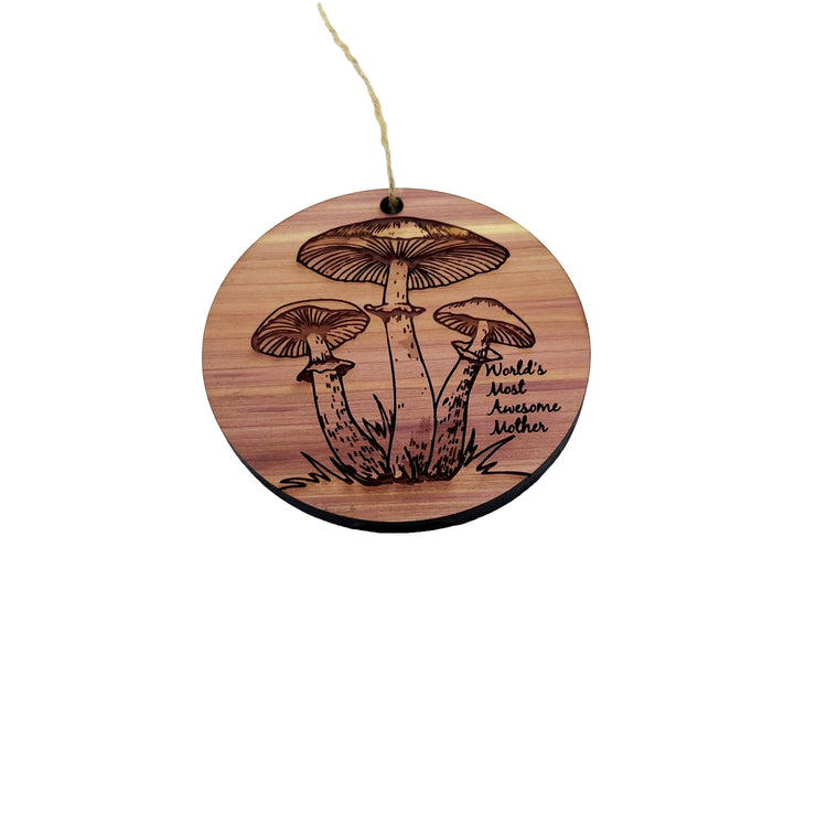 Toadstool Worlds Most Awesome Mother - Cedar Ornament