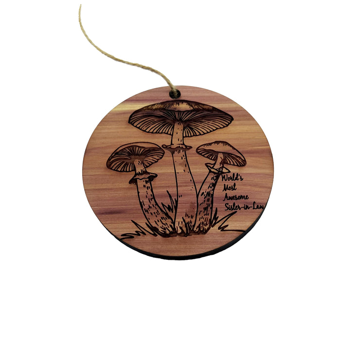 Toadstool Worlds Most Awesome Sister-in-Law - Cedar Ornament