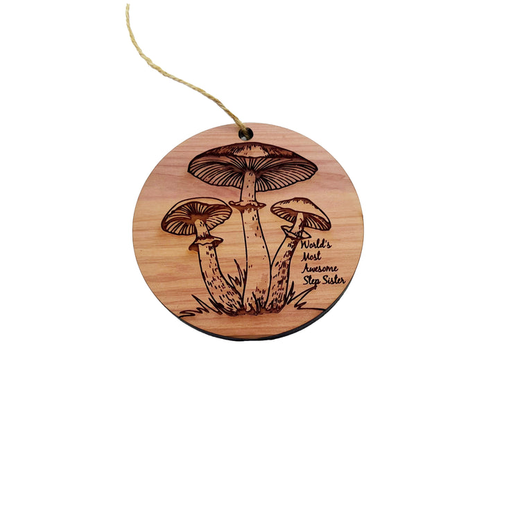 Toadstool Worlds Most Awesome Step Sister - Cedar Ornament