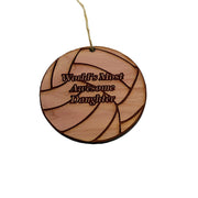 Volleyball Worlds most awesome Daughter - Cedar Ornament