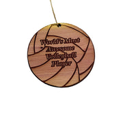 Volleyball Worlds most awesome Volleyball Player - Cedar Ornament