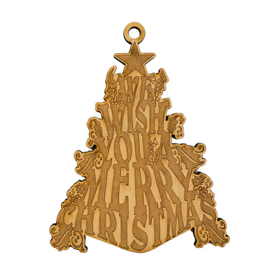 We Wish You a Merry Christmas Tree - Ornament - Raw Wood 4.5x3.5 inches