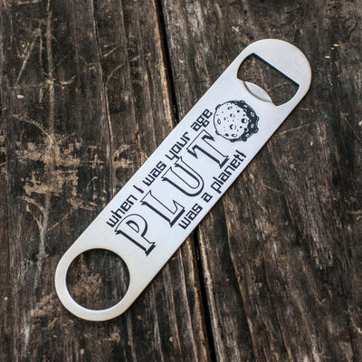 When I was Your Age - Bottle Opener
