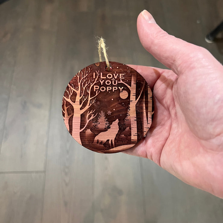 Winter Wolf I Love you Poppy - cedar ornament