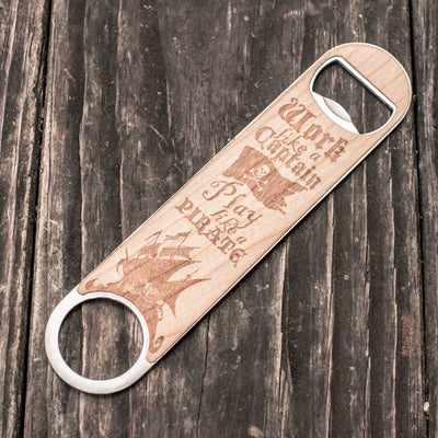 Work Like a Captain - Play Like a Pirate - Wooden Bottle Opener