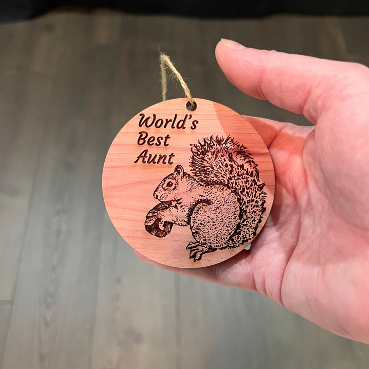 Worlds Best Aunt Squirrel and Nut - Cedar Ornament