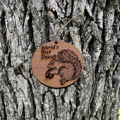Worlds Best Daughter Squirrel and Nut - Cedar Ornament