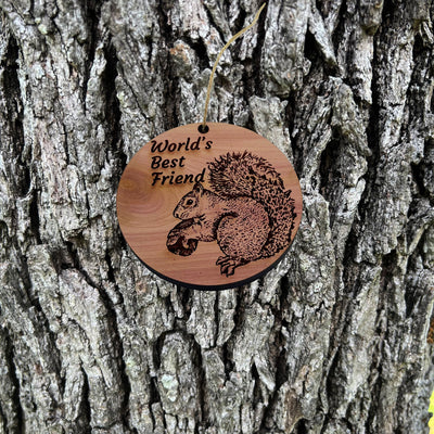 Worlds Best Friend Squirrel and Nut - Cedar Ornament