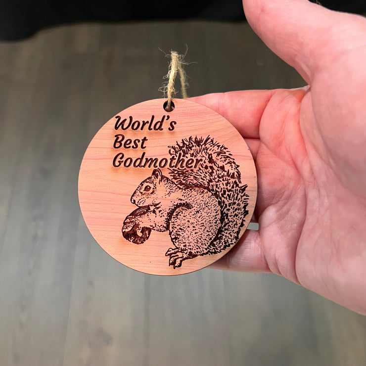 Worlds Best Godmother Squirrel and Nut - Cedar Ornament