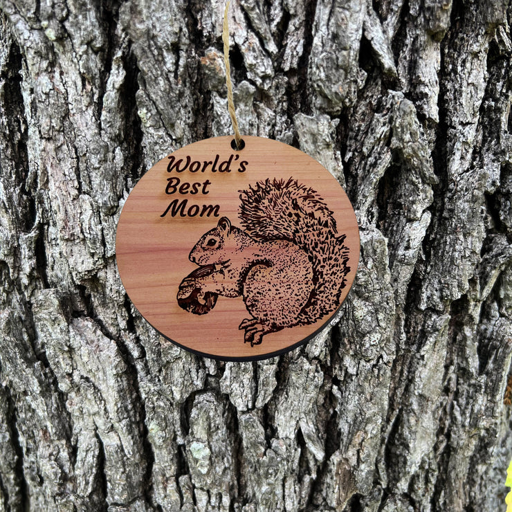 Worlds Best Mom Squirrel and Nut - Cedar Ornament