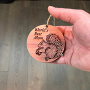 Worlds Best Mom Squirrel and Nut - Cedar Ornament