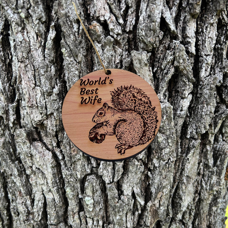 Worlds Best Wife Squirrel and Nut - Cedar Ornament