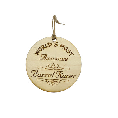 Worlds most Awesome Barrel Racer - Ornament