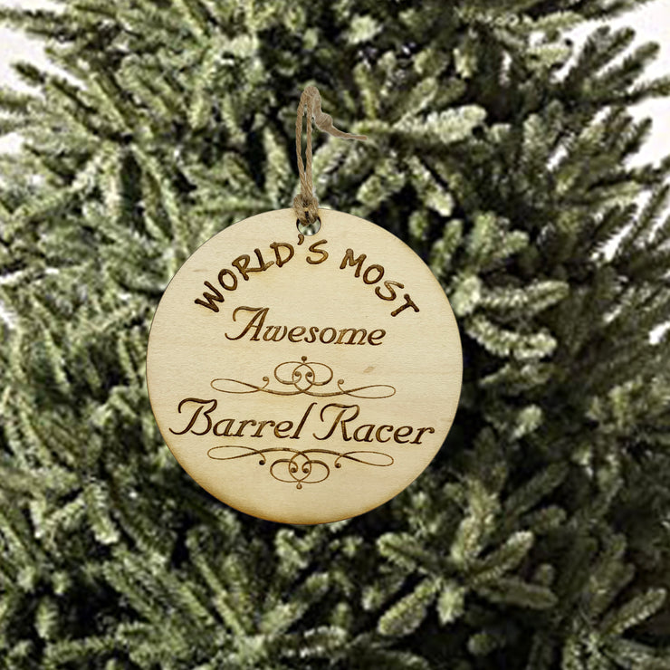 Worlds most Awesome Barrel Racer - Ornament