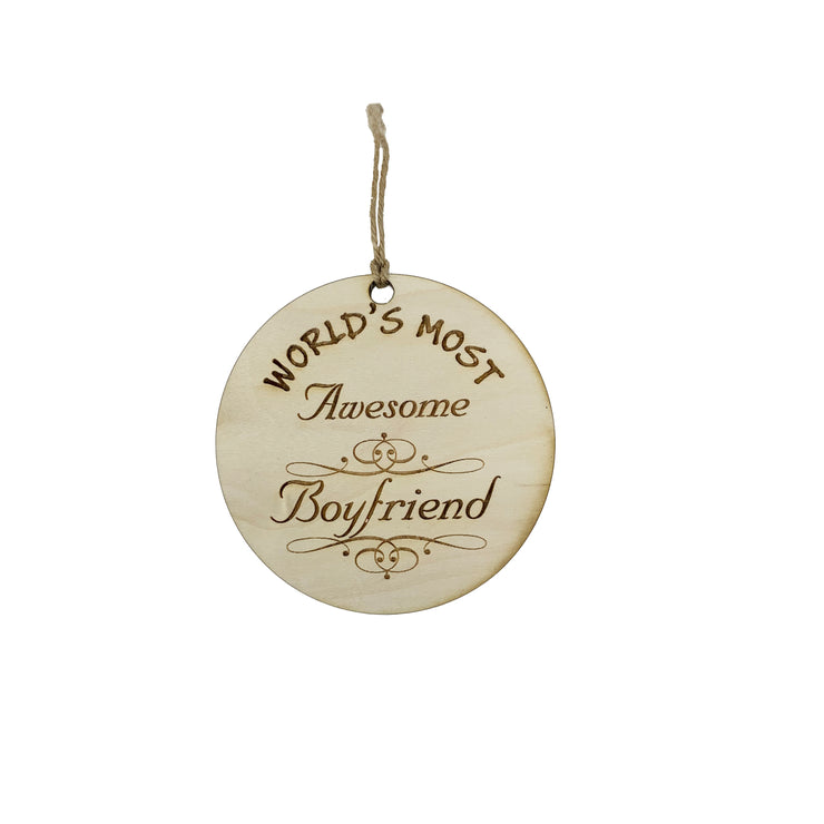 Worlds most Awesome Boyfriend - Ornament - Raw Wood