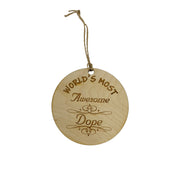 Worlds most Awesome Dope - Ornament