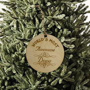 Worlds most Awesome Dope - Ornament
