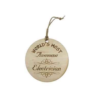 Worlds most Awesome Electrician - Ornament - Raw Wood