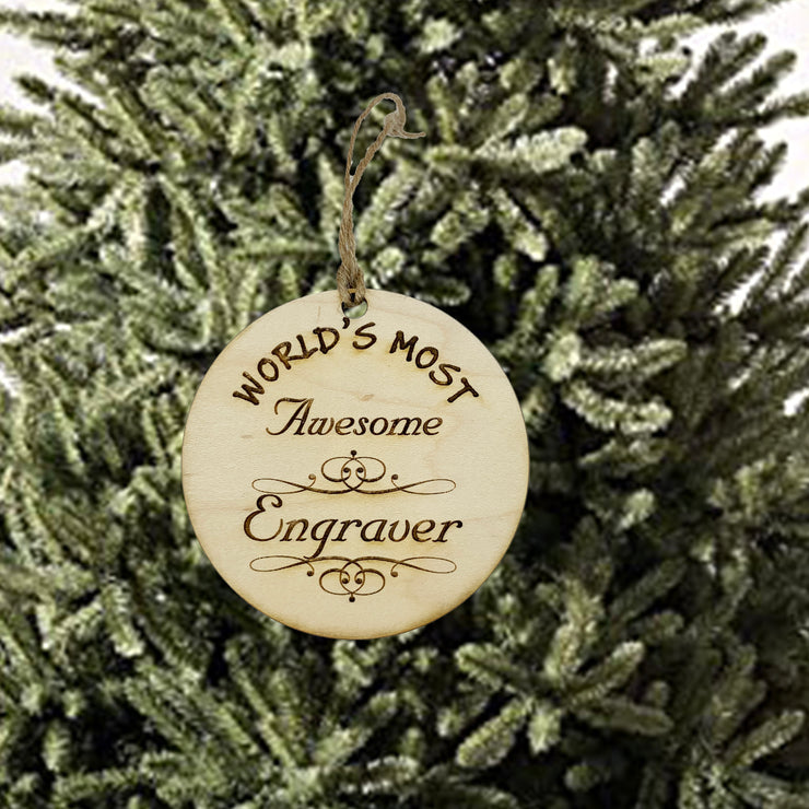 Worlds most Awesome Engraver - Ornament