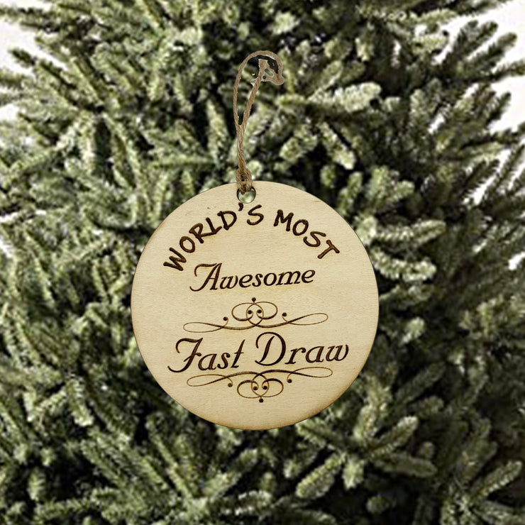 Worlds most Awesome Fast Draw - Ornament