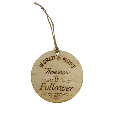 Worlds most Awesome Follower  - Ornament