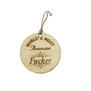 Worlds most Awesome F.cker - Ornament