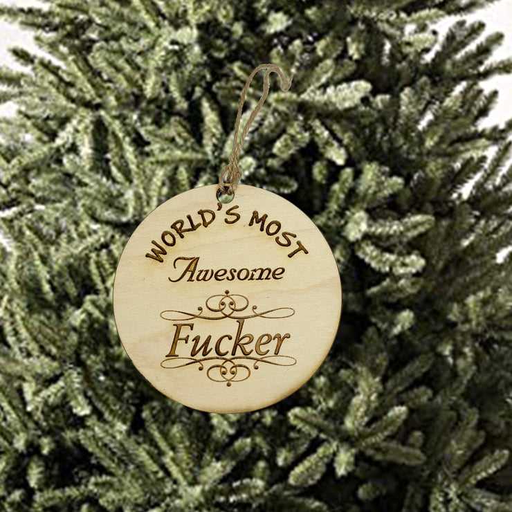 Worlds most Awesome F.cker - Ornament