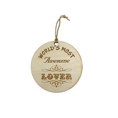 Worlds most Awesome Lover - Ornament - Raw Wood