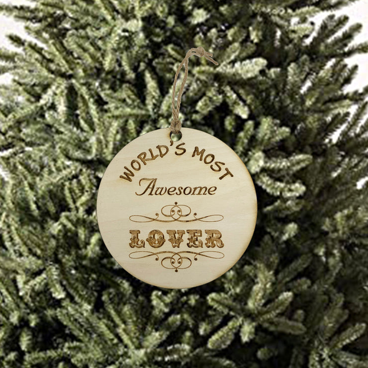 Worlds most Awesome Lover - Ornament - Raw Wood