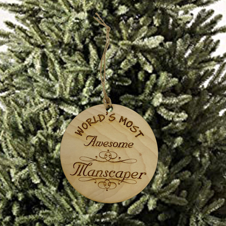 Worlds most Awesome Manscaper - Ornament