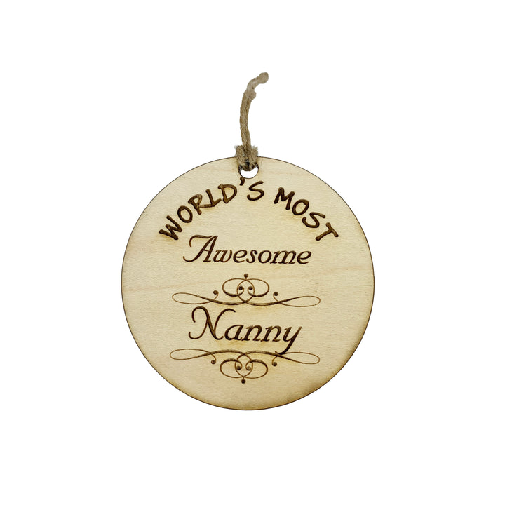 Worlds most Awesome Nanny - Ornament