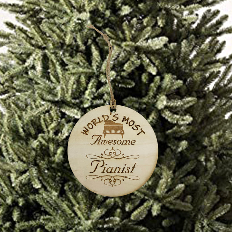 Worlds most Awesome Pianist - Ornament - Raw Wood