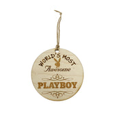 Worlds most Awesome Playboy - Ornament - Raw Wood