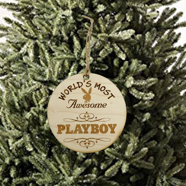 Worlds most Awesome Playboy - Ornament - Raw Wood