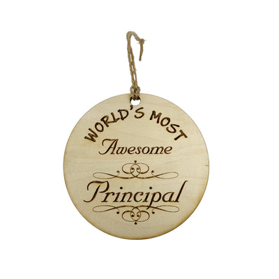 Worlds most Awesome Principal - Ornament - Raw Wood