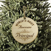 Worlds most Awesome Principal - Ornament - Raw Wood