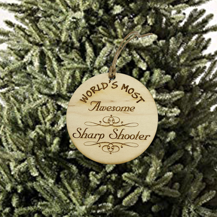 Worlds most Awesome Sharp Shooter - Ornament