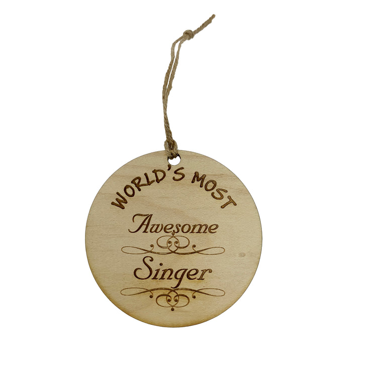 Worlds most Awesome Singer - Ornament