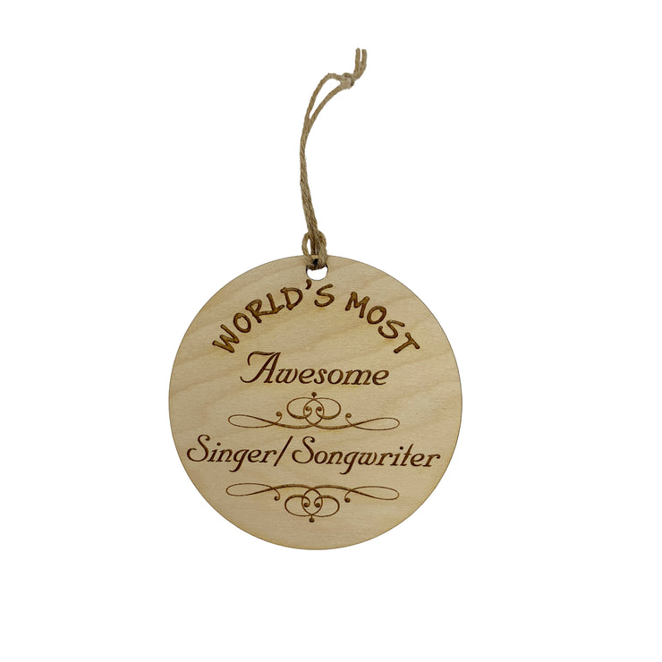 Worlds most Awesome Singer Songwriter - Ornament