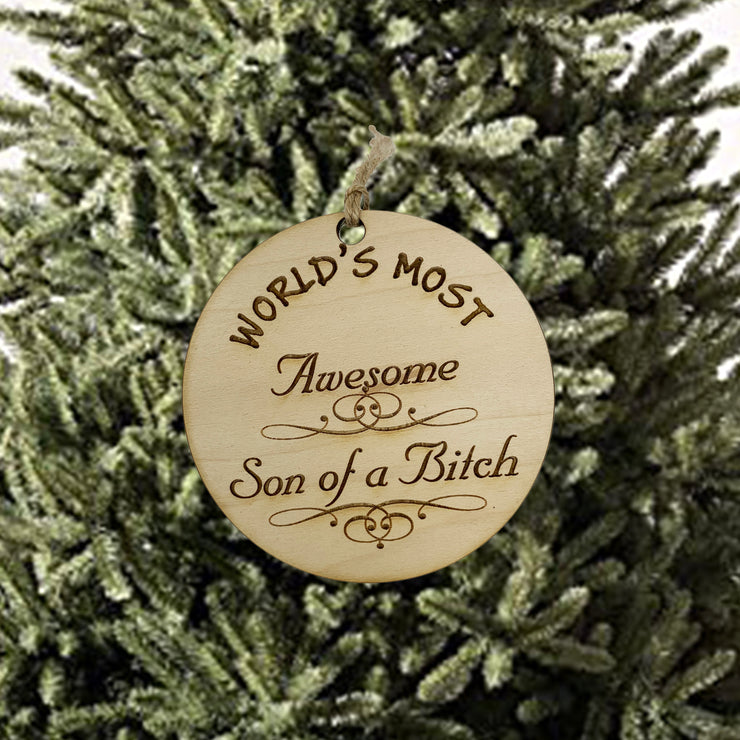Worlds most Awesome Son of a B..ch - Ornament