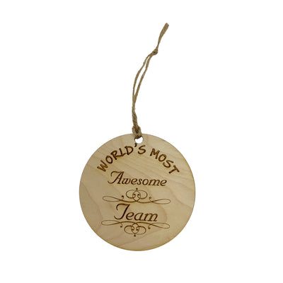 Worlds most Awesome Team - Ornament