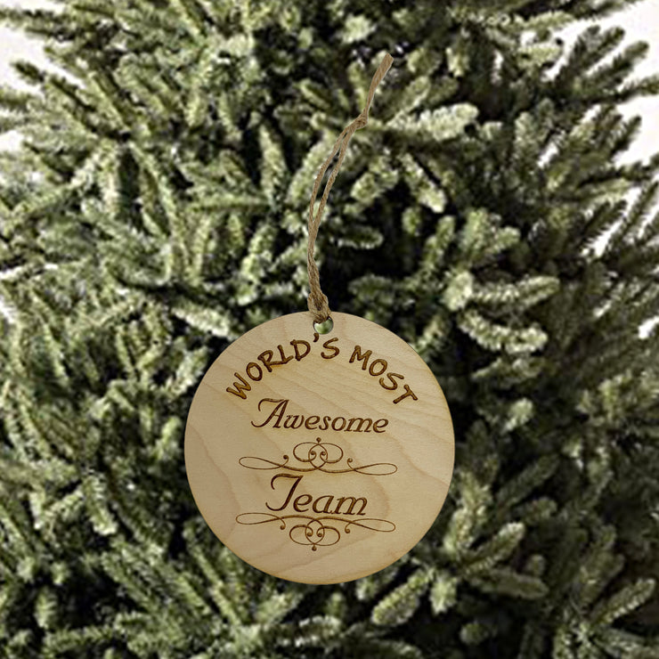 Worlds most Awesome Team - Ornament