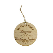 Worlds most Awesome Wedding Singer - Ornament