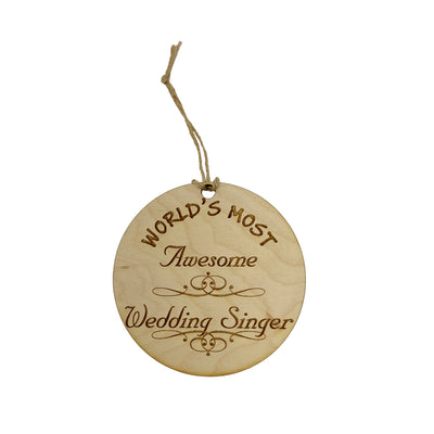 Worlds most Awesome Wedding Singer - Ornament