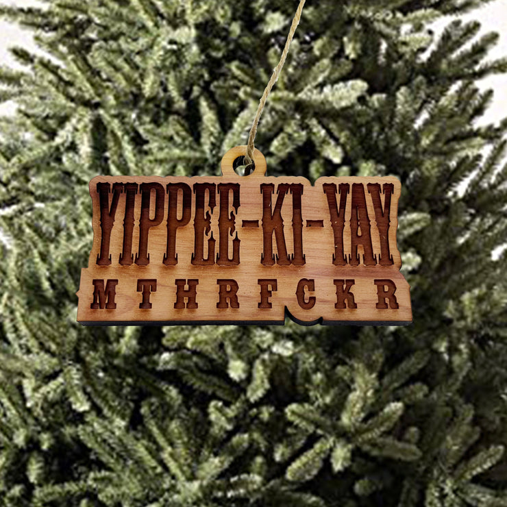 Yippee-ki-yay - Cedar Ornament