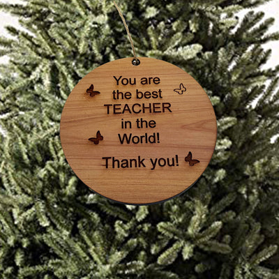 You are the best teacher in the world - Cedar Ornament